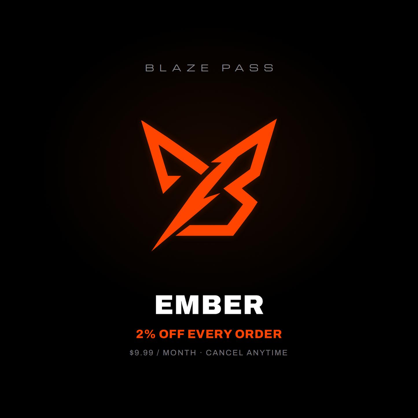 Blaze Pass Ember — 2% off every order, $9.99/month